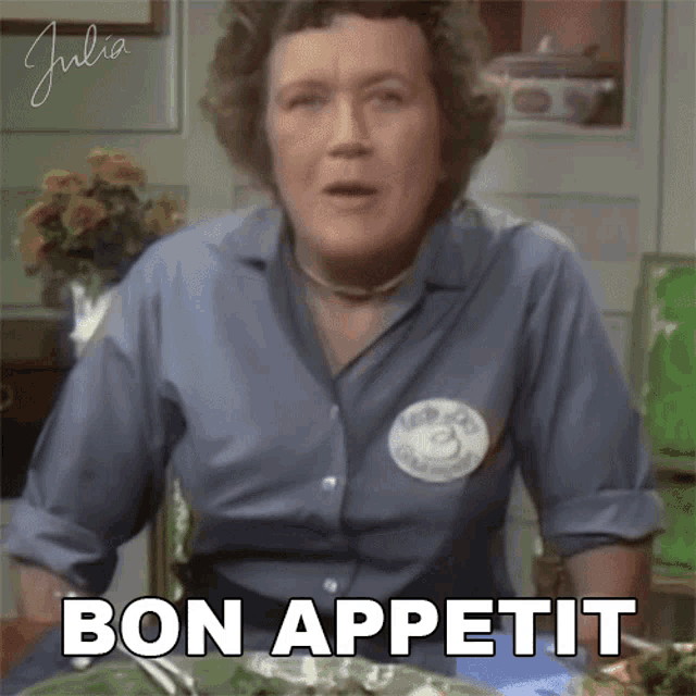 Julia Child saying Bon Appetit
